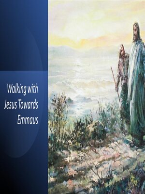 cover image of Walking with Jesus Towards Emmaus
